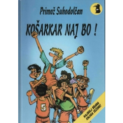 Primož Suhodolčan: Košarkar naj bo!, trda