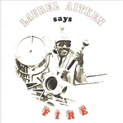 Laurel Aitken - Says Fire (Reissue) (LP)