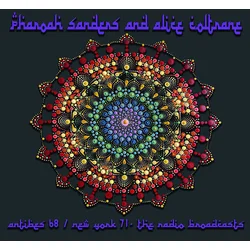 Pharoah Sanders And Alice Coltrane - Antibes 68 / New York 71 - The Radio Broadcasts