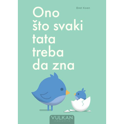 Ono što svaki tata treba da zna - Bret Koen