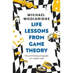 Life Lessons from Game Theory