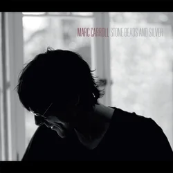 Marc Carroll - Stone Beads And Silver (LP)