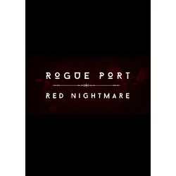 Rogue Port - Red Nightmare Steam Key GLOBAL