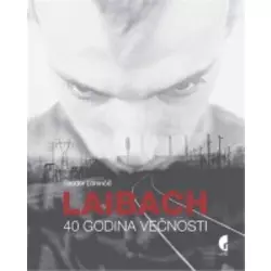 Laibach: 40 godina večnosti