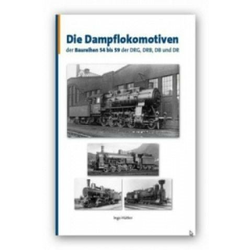 Die Dampflokomotiven der Baureihen 54 bis 59 der DRG, DRB, DB und DR