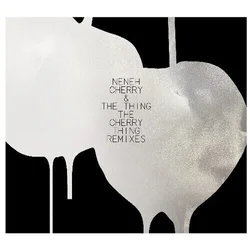 Neneh Cherry & The Thing - The Cherry Thing Remixes (LP)