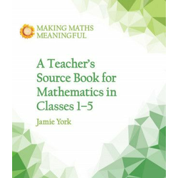 Teachers Source Book for Mathematics in Classes 1 to 5