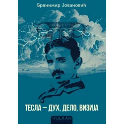 Tesla – duh/ delo/ vizija