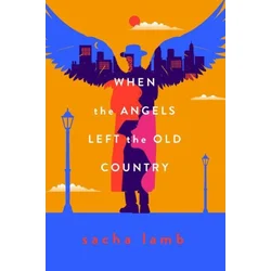 When the Angels Left the Old Country
