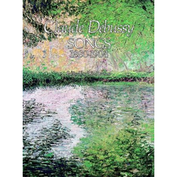 DEBUSSY:SONGS 1880-1904