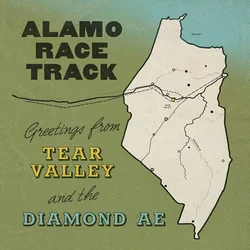 Alamo Race Track - Greetings From Tear Valley And The Diamond Ae (LP)