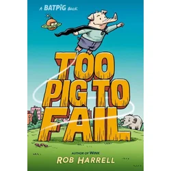 Batpig: Too Pig to Fail
