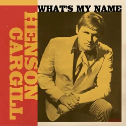 Henson Cargill - Whats My Name (Limited Edition) (LP)