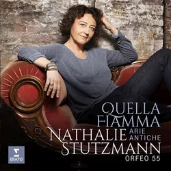 QUELLA FIAMMA/ARIE ANTICHE/NATHALIE STUTZMANN