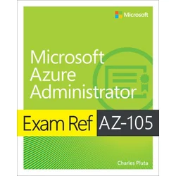 EXAM REF AZ-104 MICROSOFT AZURE