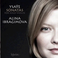 YSAYE:SONATAS FOR SOLO VIOLIN/IBRAGIMOVA