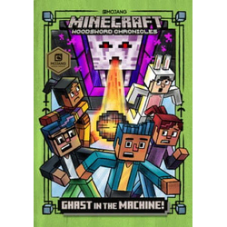 Ghast in the Machine! (Minecraft Woodsword Chronicles #4)