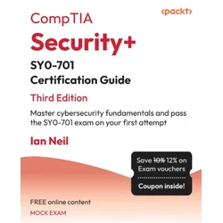 CompTIA Security+ SY0-701 Certification Guide - Third Edition