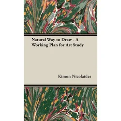 Natural Way to Draw - A Working Plan for Art Study