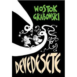 Devedesete - Grabowski, Wostok