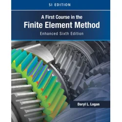 First Course in the Finite Element Method, Enhanced Edition, SI Version
