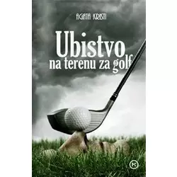 Ubistvo na terenu za golf - Agata Kristi