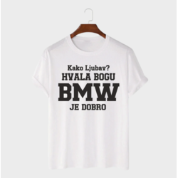MAFIMI Majica Kako ljubav hvala bogu BMW je dobro, Bela
