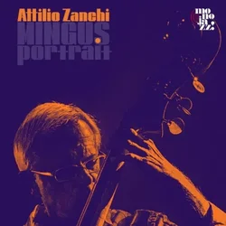 Attilio Zanchi - Mingus Portrait (Deluxe Edition) (2 LP)