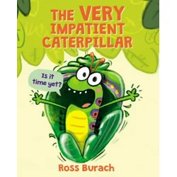 Very Impatient Caterpillar (Butterfly Series)