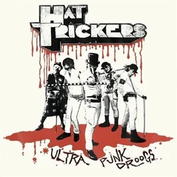 Hat Trickers - Ultra Punk Droogs (LP)