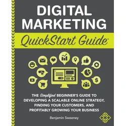 Digital Marketing QuickStart Guide