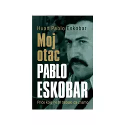 Moj otac Pablo Eskobar - Huan Pablo Eskobar