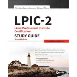LPIC-2- Linux Professional Institute Certification  Study Guide, 2e  (Exam 201 and Exam 202)