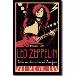 Kada su divovi hodali Zemljom - biografija grupe Led Zeppelin