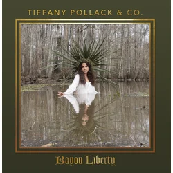 Tiffany Pollack & Co. - Bayou Liberty (LP)