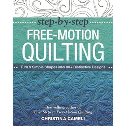Step-by-Step Free-Motion Quilting