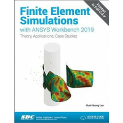 Finite Element Simulations with ANSYS Workbench 2019