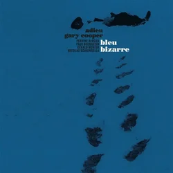 Adieu Gary Cooper - Bleu Bizarre (LP)