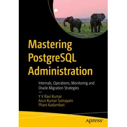 Mastering PostgreSQL Administration