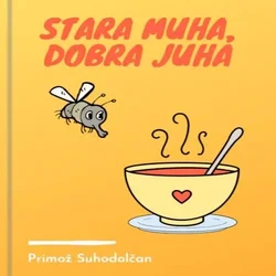 AUDIBOOK Avdio knjiga: Stara muha, dobra juha