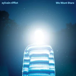 Sylvain Rifflet Triple Mix - We Want Stars (LP)