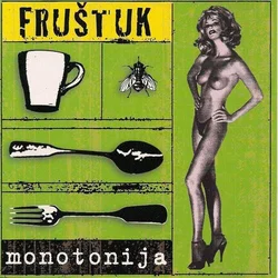 posneti mediji FRUŠTUK - MONOTONIJA, (111634)