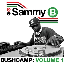 DJ Sammy B - Bushcamp: Volume 1 (LP)