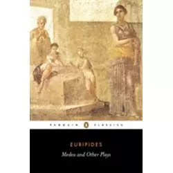 Medea and Other Plays