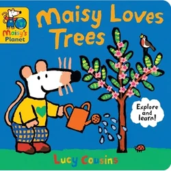 Maisy Loves Trees: A Maisys Planet Book