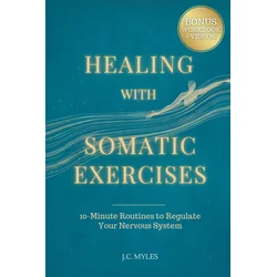 Healing With Somatic Exercises