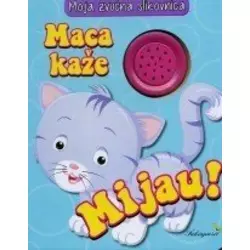 Maca kaže Mijau - Moja zvuena slikovnica