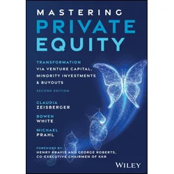 Mastering Private Equity, Second Edition