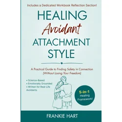 Healing Avoidant Attachment Style
