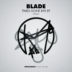 Blade - Times Gone Bye (EP)